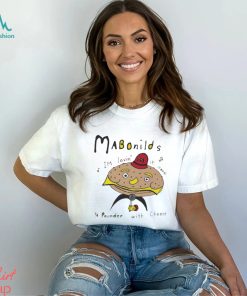Mabonilds I’m lovin’ it 14 pounder with cheese shirt