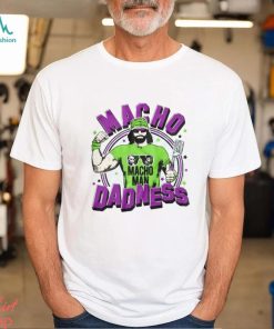 Macho Man Dadness Shirt