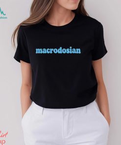 Macrodosian T Shirt