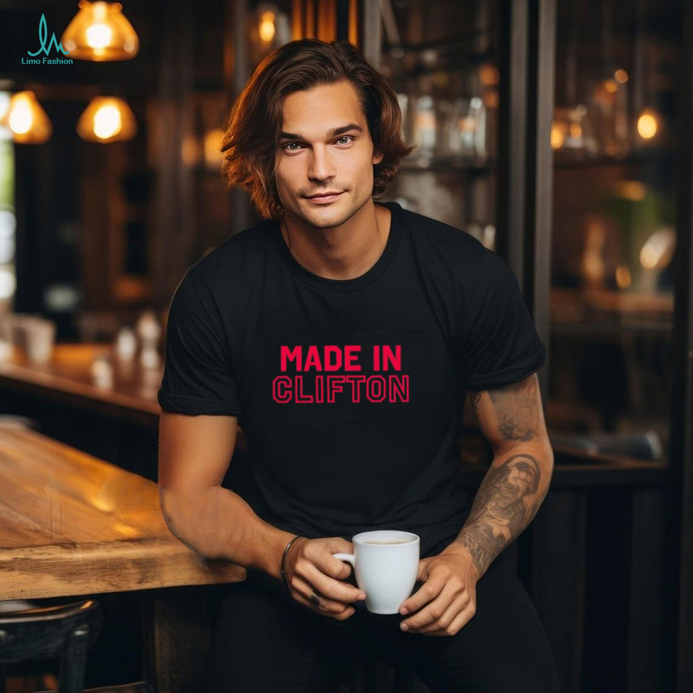 Made In Clifton shirt Made In Clifton shirt