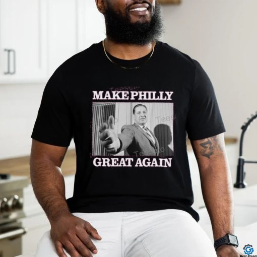 Make Philly Great Again New Shirt
