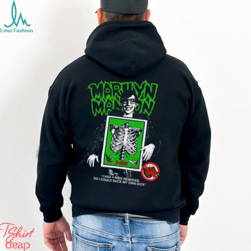 Marilyn Manson I Had 4 Ribs Removed So I Could Suck My Own Dick T Shirt