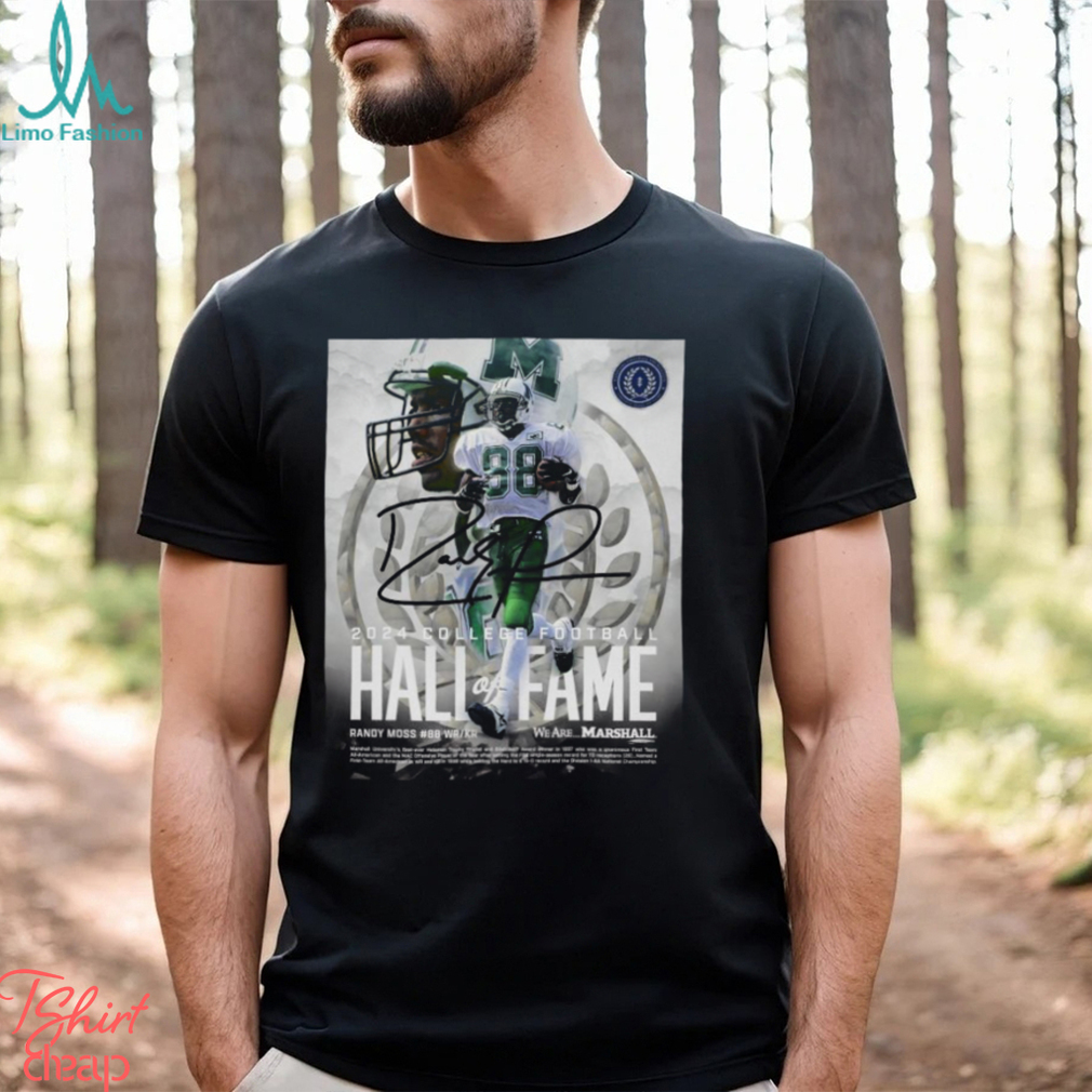 Marshall WR Great Randy Moss Will Be Inducted Into The 2024 College Football Hall Of Fame By The National Football Foundation Shirt Marshall WR Great Randy Moss Will Be Inducted Into The 2024 College Football Hall Of Fame By The National Football Foundation Shirt