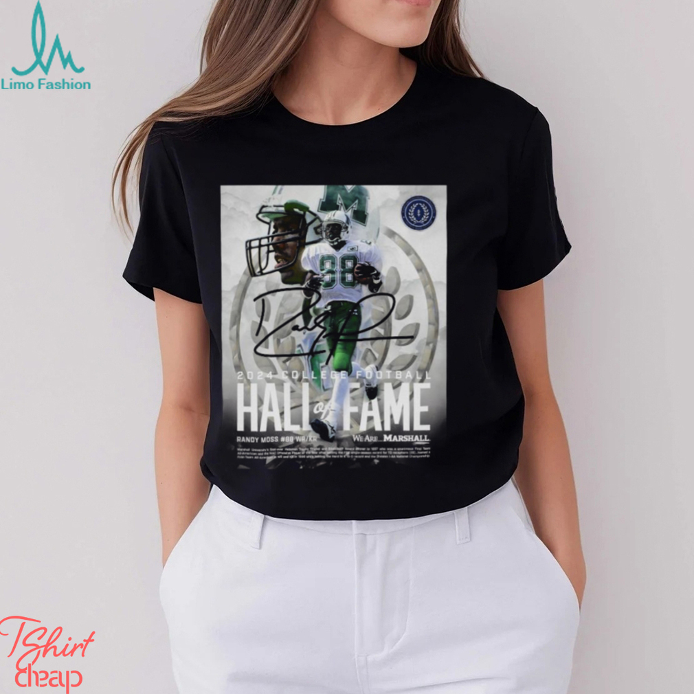 Marshall WR Great Randy Moss Will Be Inducted Into The 2024 College Football Hall Of Fame By The National Football Foundation Shirt Marshall WR Great Randy Moss Will Be Inducted Into The 2024 College Football Hall Of Fame By The National Football Foundation Shirt