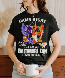Mascot damn right i am a Baltimore Ravens fan win or lose wings shirt, hoodie, sweater, long sleeve and tank top Mascot damn right i am a Baltimore Ravens fan win or lose wings shirt