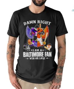 Mascot damn right i am a Baltimore Ravens fan win or lose wings shirt, hoodie, sweater, long sleeve and tank top Mascot damn right i am a Baltimore Ravens fan win or lose wings shirt