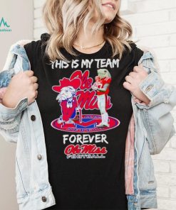Mascot this is my team forever Ole Miss football shirt