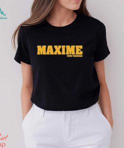 Maxime Pour Toujours Shirt