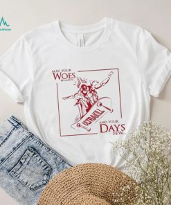 May Your Woes Be Many Ultrakill And Your Days Few t shirt