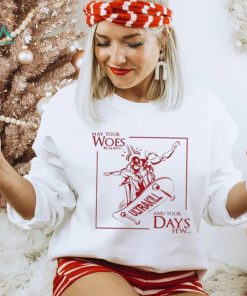 May Your Woes Be Many Ultrakill And Your Days Few t shirt