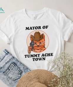 Mayor Of Tummy Ache Town T Shirt