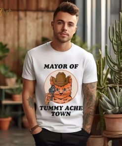 Mayor Of Tummy Ache Town T Shirt
