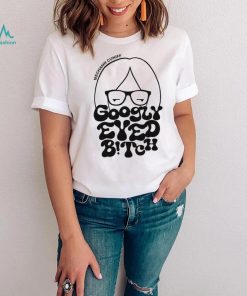 Meghann Thee Reporter Cuniff Googly Eyed Bitch Shirt