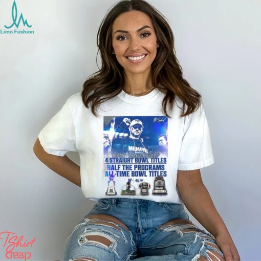 Memphis Tigers Football Ryan Silverfield 4 Straight Bowl Titles Half The Programs All Time Bowl Titles Bowl Brilliance Vintage T Shirt