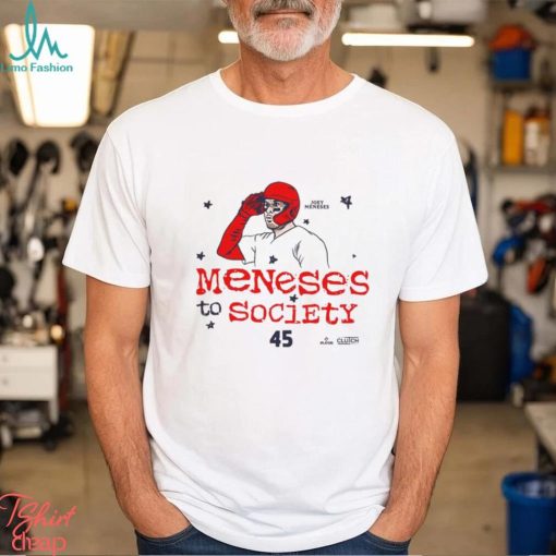 Meneses To Society Joey Meneses Shirt