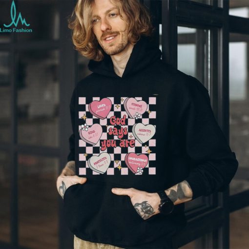 Mental Health God Says You Are Conversation Hearts Valentine Shirt