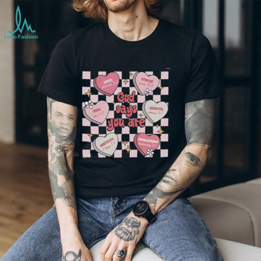 Mental Health God Says You Are Conversation Hearts Valentine Shirt