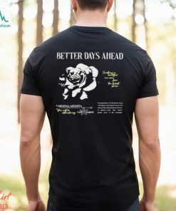 Methodz Better Days Ahead Something So Beautiful Can Come From The Darkest Places Shirt