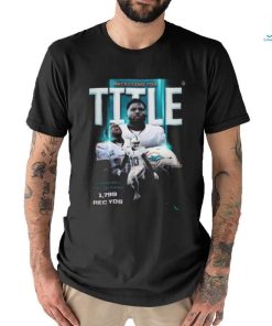 Miami Dolphins Tyreek Hill League Leader With 1799 Receiving Yards Classic T Shirt