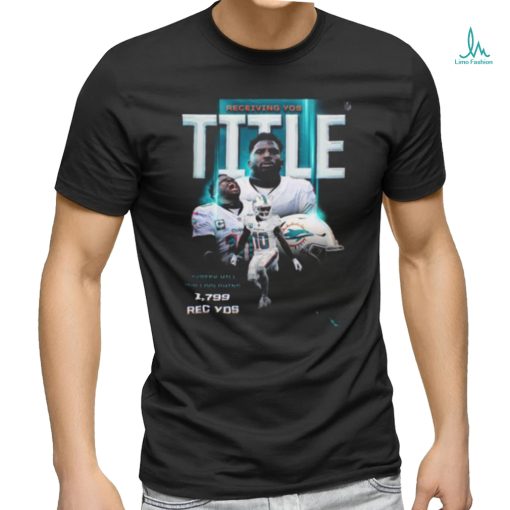 Miami Dolphins Tyreek Hill League Leader With 1799 Receiving Yards Classic T Shirt