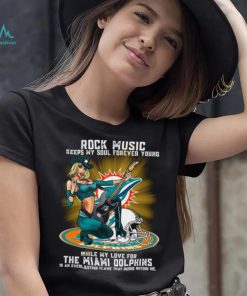 Miami Dolphins rock music keep my soul forever young shirt
