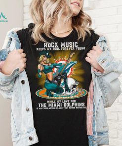 Miami Dolphins rock music keep my soul forever young shirt
