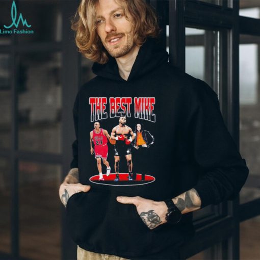 Michael Jordan Mike Tyson Mike Jackson the best Mike shirt
