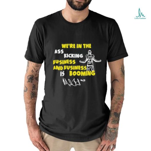 Michael barrett sr. we’re in the ass kicking business and business is booming T shirt