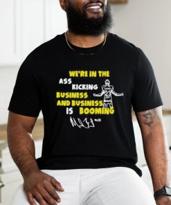 Michael barrett sr. we’re in the ass kicking business and business is booming T shirt