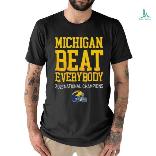 Michigan Beat Everybody 2023 National Champions T Shirt