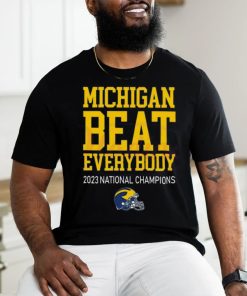 Michigan Beat Everybody 2023 National Champions T Shirt