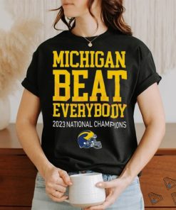 Michigan Beat Everybody 2023 National Champions T Shirt