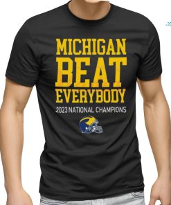 Michigan Beat Everybody 2023 National Champions T Shirt