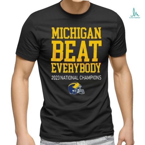 Michigan Beat Everybody 2023 National Champions T Shirt