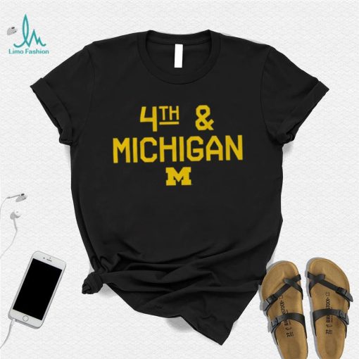 Michigan Football 4th & Michigan shirt