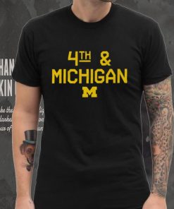 Michigan Football 4th & Michigan shirt