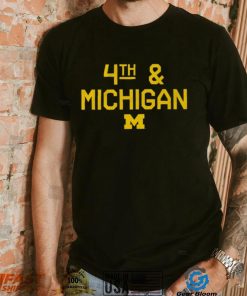 Michigan Football 4th & Michigan shirt