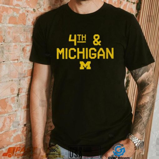 Michigan Football 4th & Michigan shirt