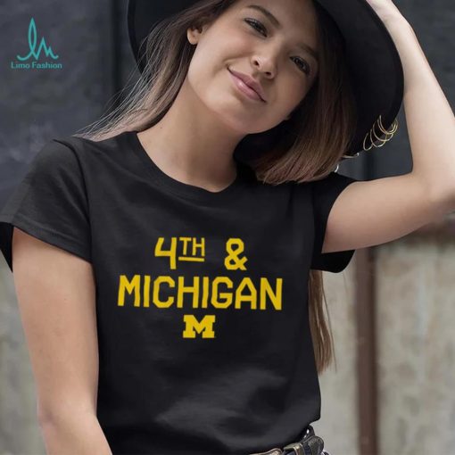 Michigan Football 4th & Michigan shirt