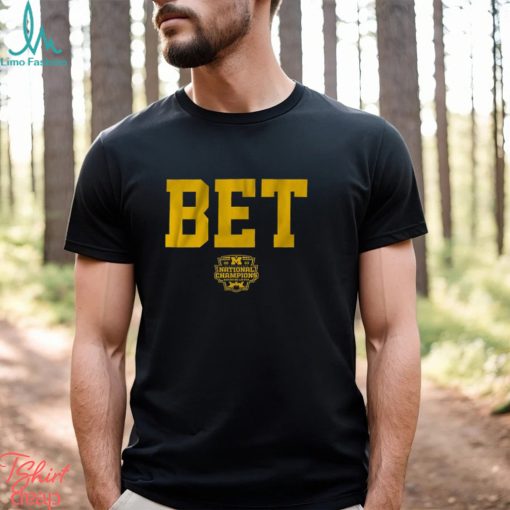 Michigan Football Bet National Champs 2023 Shirt
