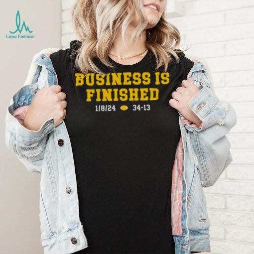 Michigan Football Business Is Finished Shirt