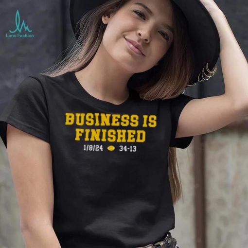 Michigan Football Business Is Finished Shirt