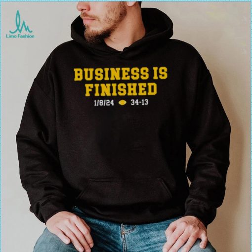 Michigan Football Business Is Finished Shirt