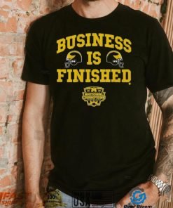 Michigan Football Business Is Finished T Shirts