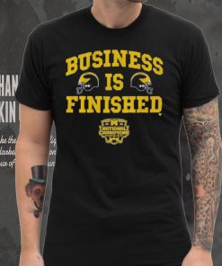 Michigan Football Business Is Finished T Shirts