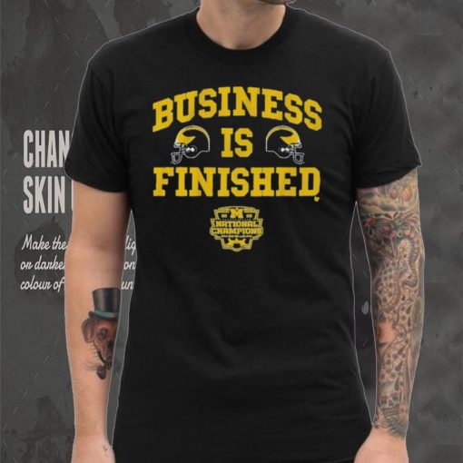 Michigan Football Business Is Finished T Shirts