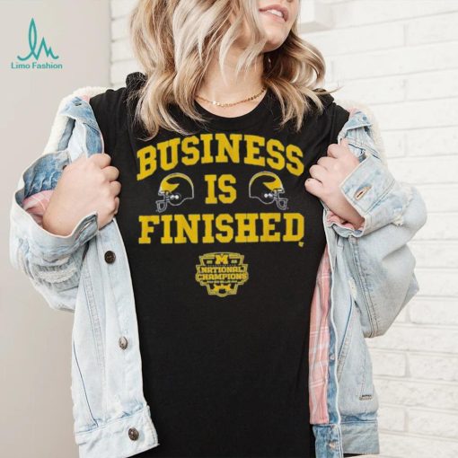 Michigan Football Business Is Finished T Shirts
