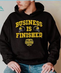 Michigan Football Business Is Finished T Shirts