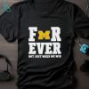 Michigan Football Forever Not Just When We Win Shirt