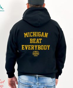 Michigan Football Michigan Beat Everybody National Champs Shirt